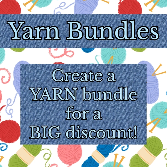Other - Yarn Bundles - Create A Bundle For A BIG Discount!